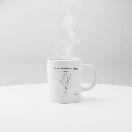 With Hardship Comes Ease – Tasse