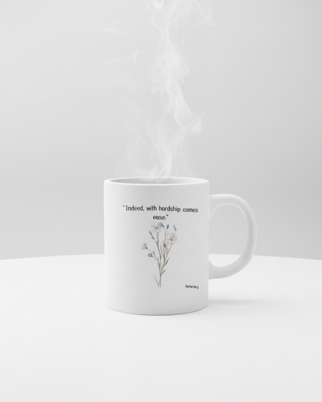 With Hardship Comes Ease – Tasse